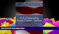 Read Online Jeffrey Bruce Harris U.S. Citizenship Study Guide - Italian: 100 Questions You Need To