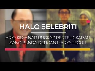 Ario Kiswinar Ungkap Pertengkaran Sang Bunda dengan Mario Teguh - Halo Selebriti