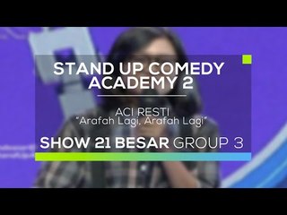 Aci Resti - Arafah Lagi, Arafah Lagi (SUCA 2 - 21 Besar Group 3)