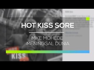 Mike Mohede Meninggal Dunia - Kiss Pagi