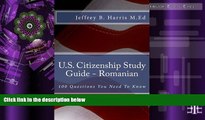 Buy Jeffrey B Harris U.S. Citizenship Study Guide - Romanian: 100 Questions You Need To Know