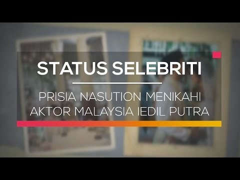 Prisia Nasution Menikahi Aktor Malaysia Iedil Putra - Status Selebritis