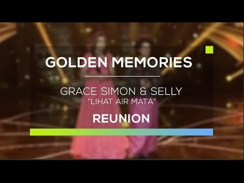 Grace Simon dan Selly - Lihat Air Mata (Gomes - Reunion)