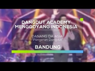 Danang DA Asia - Pangeran Dangdut (DAMI 2016 - Bandung)