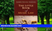 Buy  The Little Book of Music Law (ABA Little Books Series) Amber Nicole Shavers  Book