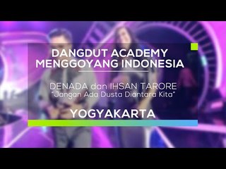 Denada dan Ihsan Tarore - Jangan Ada Dusta Diantara Kita (DAMI 2016 - Yogyakarta)