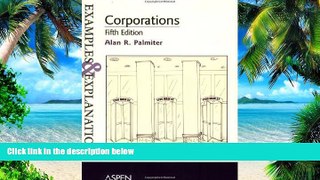 PDF  Corporations: Examples and Explanations (Examples   Explanations) Alan R. Palmiter  Full Book