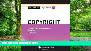 Buy NOW  Casenotes Legal Briefs: Copyright Gorman, Ginsburg, and Reese s 8th Edition Casenotes