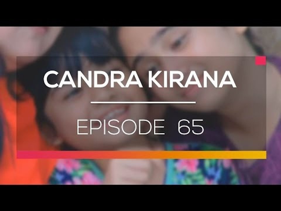 Candra Kirana - Episode 65