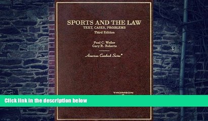 Buy  Sports and the Law: Text, Cases, Problems (American Casebook Series) Paul C. Weiler  Book