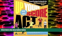 Buy Ava Chen Up Your Score ACT: The Underground Guide, 2016-2017 Edition (Turtleback School