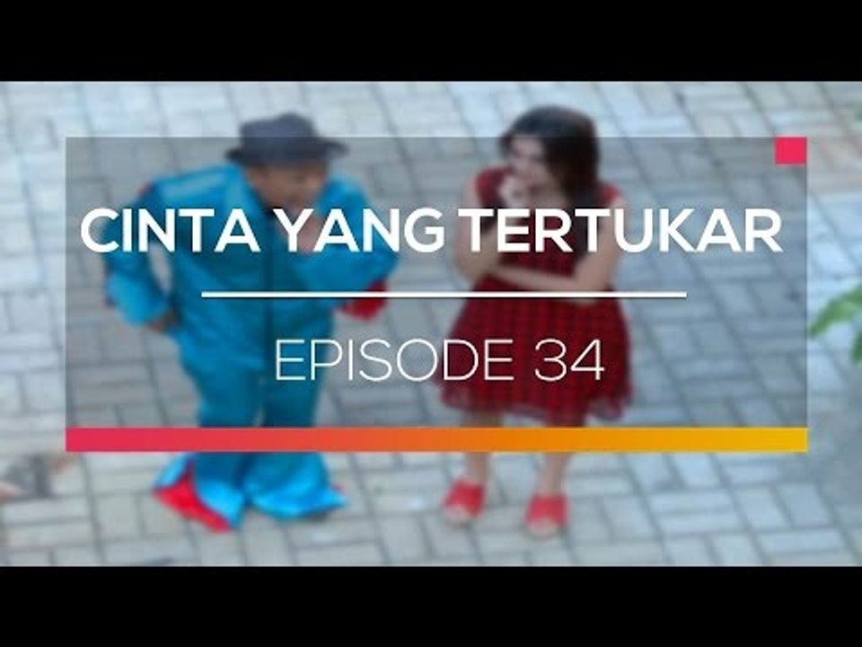 Cinta Yang Tertukar  - Episode 34