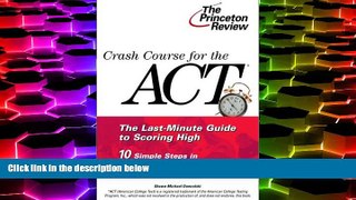 Price Crash Course for the ACT (Princeton Review Series) Shawn Michael Domzalski For Kindle