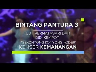 Uut Permatasari dan Didi Kempot - Sekoyong Koyong Koder (Bintang Pantura 3 - Konser Kemenangan)