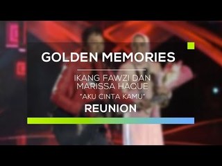Ikang Fawzi dan Marissa Haque - Aku Cinta Kamu (Gomes - Reunion)