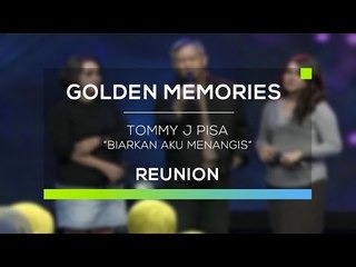 Tommy J Pisa - Biarkan Aku Menangis (Gomes - Reunion)