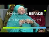 Mamah dan Aa Beraksi  - Istri Bukan Keranjang Sampah