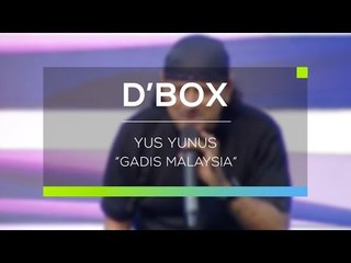 Yus Yunus - Gadis Malaysia (D'Box)