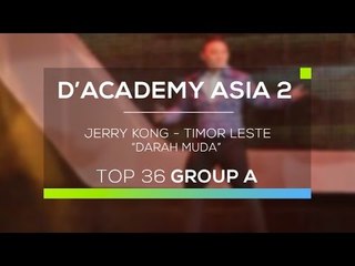 Jerry Kong, Timor Leste - Darah Muda (D'Academy Asia 2)