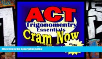 Buy ACT Cram Now! ACT Prep Test TRIGONOMETRY - ALGEBRA 2 ESSENTIALS Flash Cards--CRAM NOW!--ACT