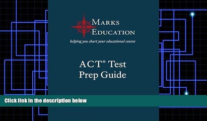 PDF Marks Education Marks Education ACT Prep Guide: The Guide Written By Perfect Score Test Takers