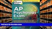 Read Online Princeton Review Cracking the AP Psychology Exam, 2017 Edition: Proven Techniques to