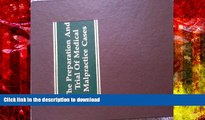 PDF [FREE] DOWNLOAD  The Preparation and Trial of Medical Malpractice Cases [DOWNLOAD] ONLINE