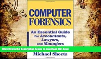 PDF [DOWNLOAD] Computer Forensics: An Essential Guide for Accountants, Lawyers, and Managers