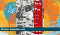 Online Michael W. McCann Rights at Work: Pay Equity Reform and the Politics of Legal Mobilization