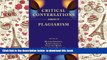 PDF [DOWNLOAD] Critical Conversations about Plagiarism (Lenses on Composition Studies) [DOWNLOAD]