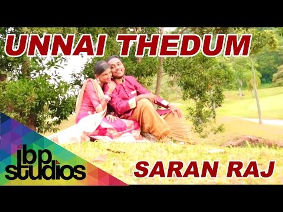 Unnai Thedum - Saran Raj (Official Music Video)