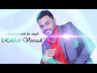 Rekkai Veesadi Promo by Arrunaan ; Music: Sundrra