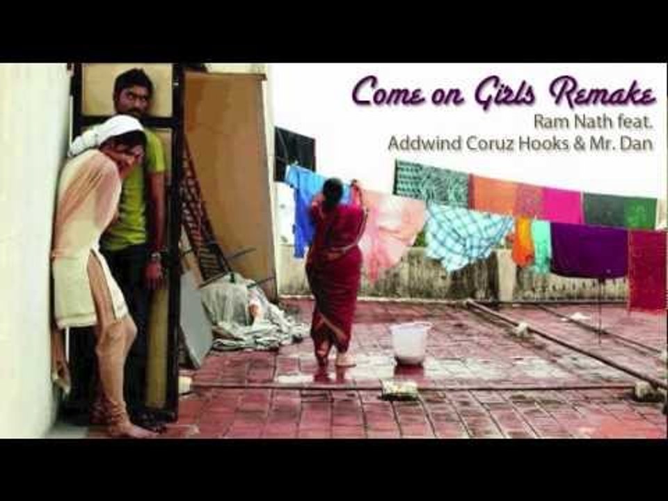 Come on Girls - Moonu [ Ram Nath, Addwind Coruz Hooks, Mr. Dan ]