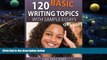 Online LIKE Test Prep 120 Basic Writing Topics with Sample Essays Q91-120 (120 Basic Writing