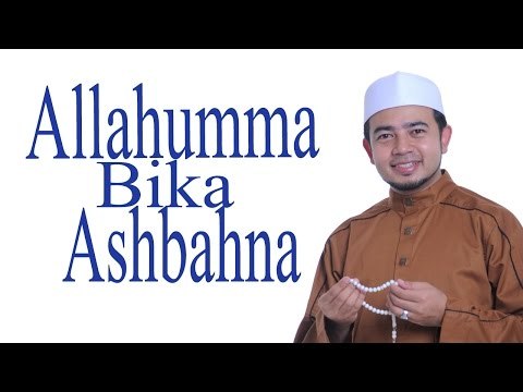 Nabil Ahmad - Allahumma Bika Ashbahna