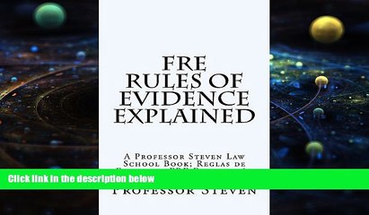 Online Professor Steven FRE Rules of Evidence Explained (e-book): e book,The authors produced six