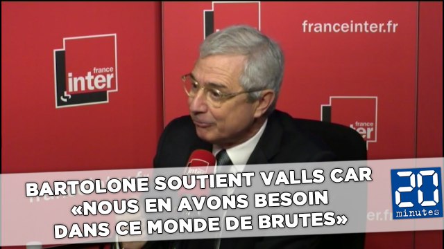 Bartolone soutient Valls car «nous en avons besoin dans ce monde de brutes»