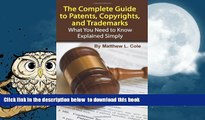 PDF [FREE] DOWNLOAD  The Complete Guide to Patents, Copyrights, and Trademarks: What You Need to