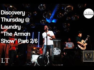Discovery Thursday @ Laundry : "The Armon Show" Part 2/6