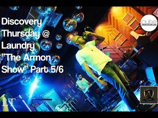 Discovery Thursday @ Laundry : "The Armon Show" Part 5/6