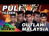 Puli (Teaser) - Outlaw Malaysia