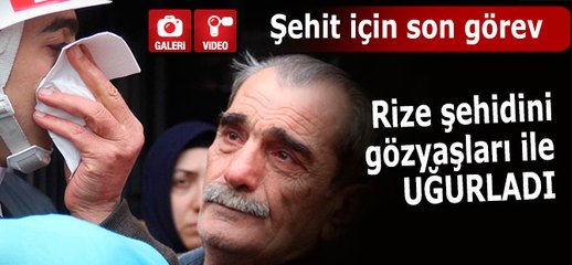 Rize şehidini böyle uğurladı