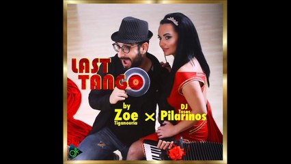 Zoe Tiganouria & Tasos Pilarinos - Last Tango