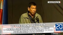 Le président philippin veut exécuter «cinq à six» criminels par jour