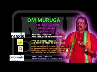 OM MURUGA -KANAGA