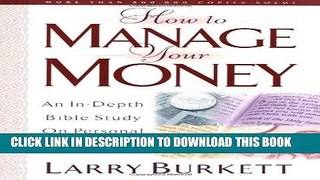 [PDF] How To Manage Your Money: An In-Depth Bible Study on Personal Finances Popular Collection
