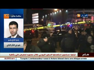 خبير في الشأن التركي: إطلاق النار على السفير الروسي سيأزم العلاقات الروسية التركية