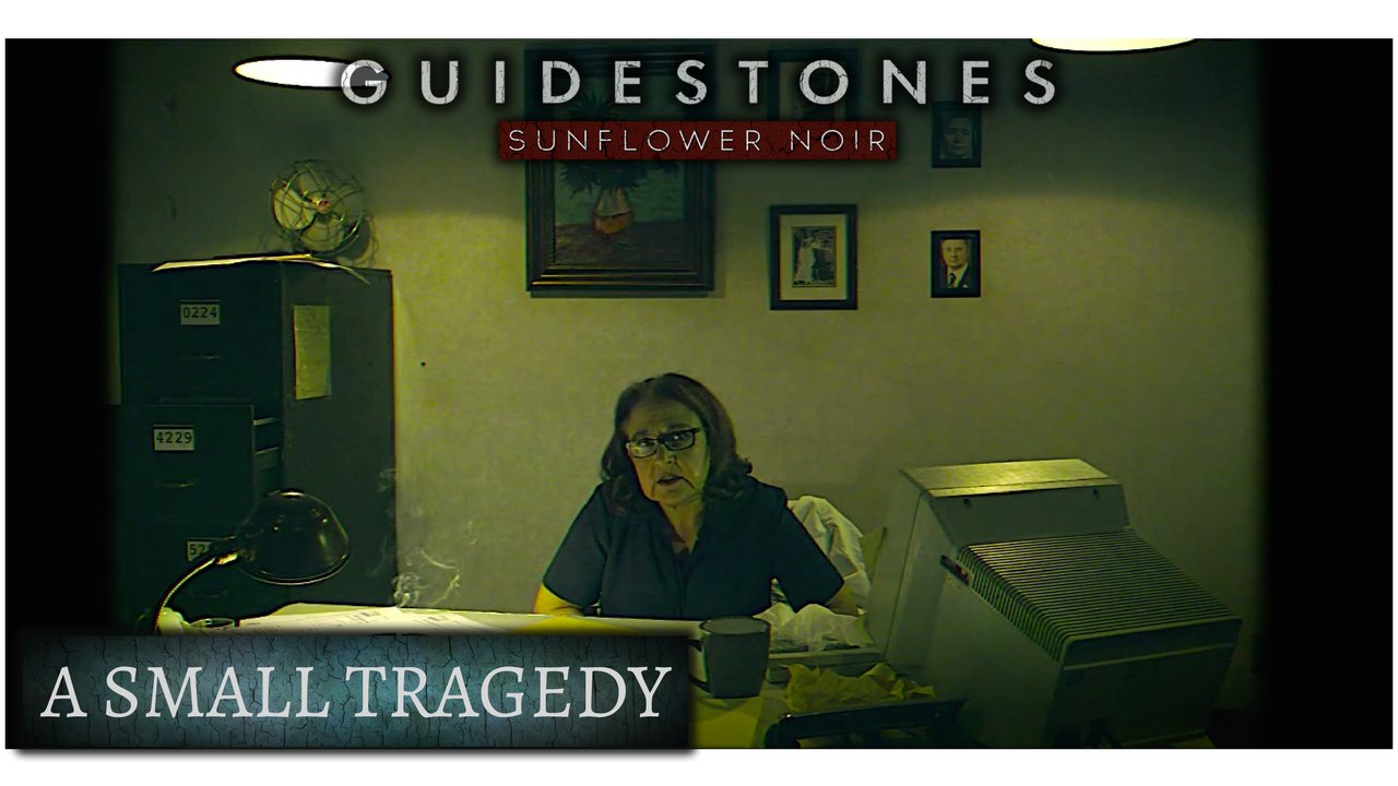 Guidestones: Sunflower Noir - Episode 13 - A Small Tragedy