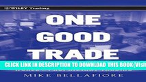 [PDF] One Good Trade: Inside the Highly Competitive World of Proprietary Trading Popular Online