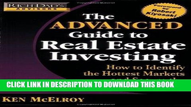 [PDF] Rich Dad s Advisors: The Advanced Guide to Real Estate Investing: How to Identify the